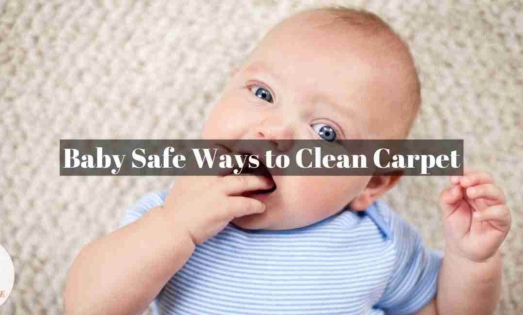 Child Safe Carpet Cleaning Tips AAA Miracle Furnace and Carpet